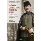 Kronik Kitap Filistin Cephesinde Bir Türk Askeri - Şemsettin Ergün