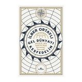 Kronik Kitap Gel Dünyayı Keşfedelim: Gezgin Bir Tarihçinin Seyahat Defteri + Muhtarlarıyla Istanbul (Ciltli)