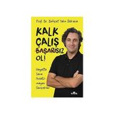 Kronik Kitap Kalk, Çalış, Başarısız Ol !: Hayatta Sana Anlatılmayan Gerçekler + Anne Terliği - Hayır