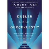Kronik Kitap Kronik Yayıncılık Düşler Nasıl Gerçekleşti? Robert Iger'ın Vizyonu ve Liderlik Hikayesi