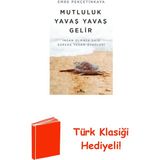 Kronik Kitap Mutluluk Yavaş Yavaş Gelir - Insan Olmaya Dair ... + Türk Klasiği Hediye