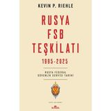 Kronik Kitap Rusya Fsb Teşkilatı 1995 - 2025 Rusya Federal Güvenlik Servisi Tarihi