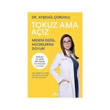 Kronik Kitap Tokuz Ama Açız: Mideni Değil, Hücrelerini Doyur ! + Fildişi Kuyu (Cilt 2): Yaratıcılık, Cinsellik ve Psikanaliz