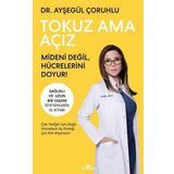 Kronik Kitap Tokuz Ama Açız - Sağlıklı Ve Uzun Bir Yaşam Isteyenlerin El Kitabı