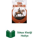 Kronik Kitap Türk Komutanlar - Mete'den Atatürk'e Tarihe Yön... + Dünya Klasiği Hediye