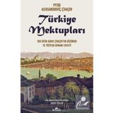 Kronik Kitap Türkiye Mektupları - Rus Bilim Adamı Çihaçov'Un Gözünden 19. Yüzyılda Osmanlı Devleti