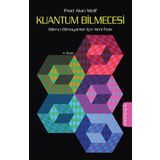KUANTUM BILMECESI BILIMCI OLMAYANLAR İÇİN YENI FIZIK - FRED ALAN WOLF