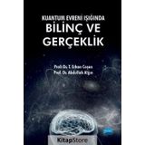 Kuantum Evreni Işığında Bilinç Ve Gerçeklik - Erhan Coşan
