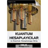 Kuantum Hesaplayıcılar ve Kuantum Hesaplamaya Giriş Mustafa Nuri Ural