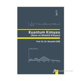 KUANTUM KİMYASI ATOM VE MOLEKÜL KİMYASI - MUSTAFA CEBE