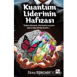 Kuantum Liderinin Hafızası - İlkay Tercan