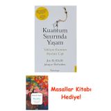 Kuantum Sınırında Yaşam: Yaklaşan Kuantum Biyolojisi Çağı + Masallar Kitabı