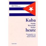 Kuba heute: Politik, Wirtschaft, Kultur (Bibliotheca Ibero-Americana)
