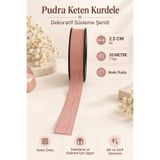 kubbe tekstil aksesuar Pudra Keten Kurdele 2,5 cm – 1 Top 20 Metre – Dekoratif Fiyonk, Hediye Paketleme, Süsleme ve Tekstil Aksesuar Kurdele