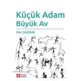 Küçük Adam Büyük Av - Onur Çalı
