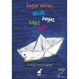 Küçük Beyaz Kağıt Kayık - Yaşar Miraç
