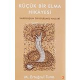 Küçük Bir Elma Hikâyesi: Varoluşun Öyküleşmiş Halleri