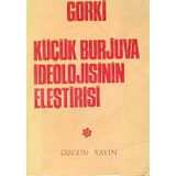 Küçük Burjuva İdeolojisinin Eleştirisi - Maxim Gorky