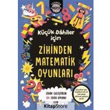 Küçük Dahiler İçin Zihinden Matematik Oyunları - Zihin Geliştiren 101 Zeka Oyunu