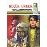 KÜÇÜK ERKEK - KEMALETTIN TUĞCU