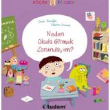 Küçük Filozof - Neden Okula Gitmek Zorundayım - Oscar Brenifier