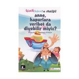 KÜÇÜK İNSAN'IN SÖZLÜĞÜ ANNE, HAPURLARA VERIBOT DA DIYEBILIR MIYIZ? - RAHŞAN ATASOY