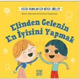 Kucuk Insanlar Icin Buyuk Sozler: Elinden Gelenin En Iyisini Yapmak (Ciltli)