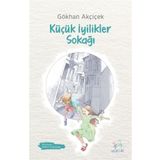Küçük İyilikler Sokağı - Gökhan Akçiçek