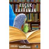 Küçük Kahraman - Linda Bailey