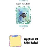 Küçük Kara Balık + Yapışkanlı Not Kağıdı - Hayır