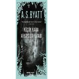 Küçük Kara Hikayeler Kitabı - antonia susan byatt a s byatt