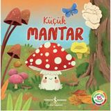 Küçük Mantar / Willow Green / İş Bankası Kültür Yayınları / 9786253841218