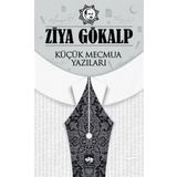 Küçük Mecmua Yazıları - Ziya Gökalp