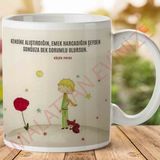 Küçük Prens Sorumlu Olursun Baskılı Kupa
