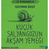 Küçük Salyangozun Akşam Yemeği - İz Bırakanlar
