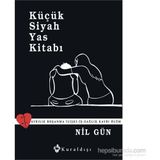 Küçük Siyah Yas Kitabı - Nil Gün