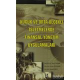 KÜÇÜK VE ORTA ÖLÇEKLİ İŞLETMELERDE FINANSAL YÖNETİM UYGULAMALARI - Y. DEMIR, O. ÖZDEMİR, İ. EREN