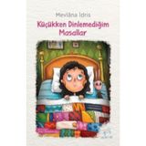 Küçükken Dinlemediğim Masallar - Mevlana İdris