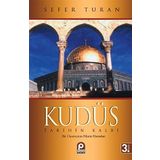 KUDÜS TARIHIN KALBI BIR GAZETECININ FILISTIN HATIRALARI - SEFER TURAN