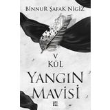 Kül - Yangın Mavisi Serisi 5 - Binnur Şafak Nigiz