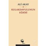 Kulakdavulunun Eğrisi - Ali Akay