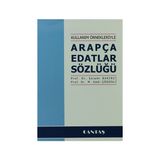 Kullanım Örnekleriyle Arapça Edatlar Sözlüğü - Selami Bakırcı M. Sadi Çögenli