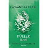 Küller Şehri - Ölümcül Oyuncaklar İkinci Kitap