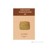 Kültepe Tabletleri - 4 - İrfan Albayrak