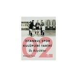 Kültür A.Ş. Istanbul Spor Kulüpleri Tarihi : Üç Büyükler (Cilt 2) + Yoga Anatomisi + Erkeklerden Nefret Ediyorum + 34 Kitap - Hayır