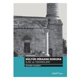 Kültür Mirasını Koruma İlke ve Teknikleri - Zeynep Ahunbay