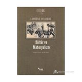 KÜLTÜR VE MATERYALIZM - RAYMOND WILLIAMS