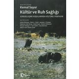 KÜLTÜR VE RUH SAĞLIĞI KÜRESELLEŞME KOŞULLARINDA KÜLTÜREL PSIKIYATRI - KEMAL SAYAR