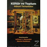Kültür ve Toplum - jeffrey c alexander Steven Seidman