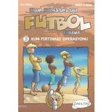 KUM KORSANLARI FUTBOL TAKIMI 3 KUM FIRTINASI OPERASYONU - HENRY F. NOAH;JAN BRICK